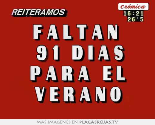 f a l t a n 9 1 d Í a s p a r a e l v e r a n o