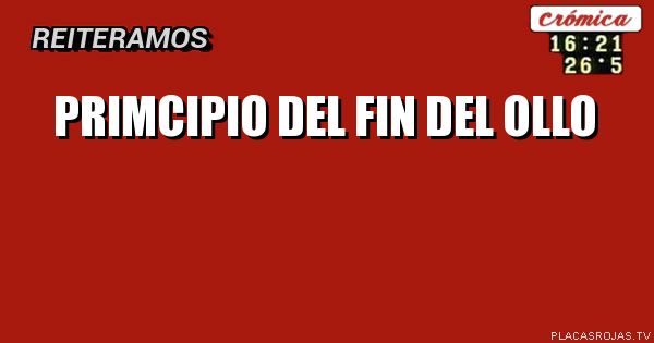 PRIMCIPIO DEL FIN DEL
OLLO