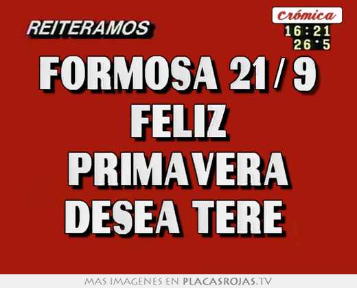 formosa 21/9 feliz primavera desea tere