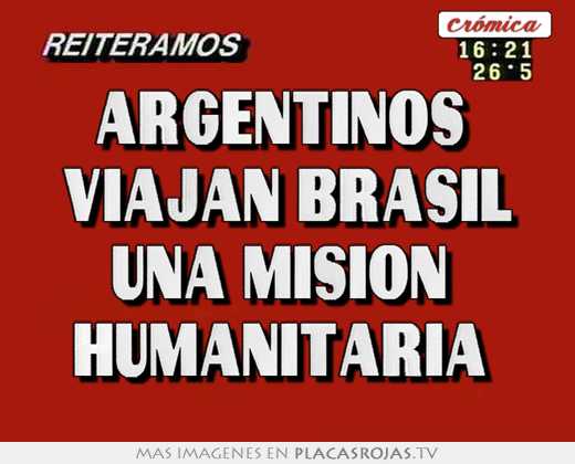 argentinos viajan brasil una mision humanitaria