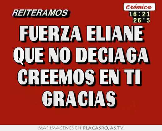 fuerza eliane que no deciaga creemos en ti gracias