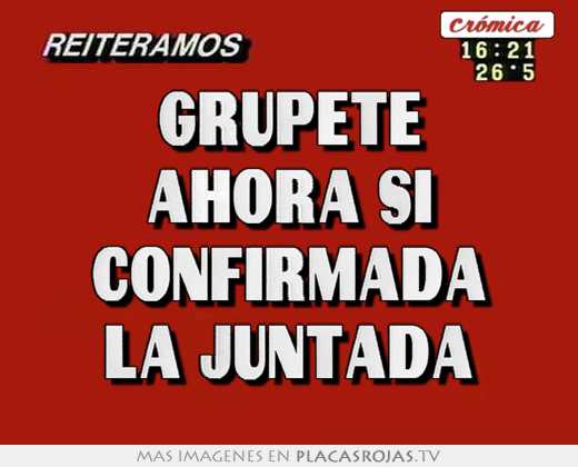 grupete ahora si confirmada la juntada