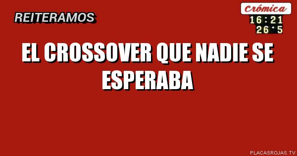 El crossover que nadie se esperaba