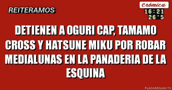 detienen a oguri cap, tamamo cross y hatsune miku por robar medialunas en la panaderia de la esquina