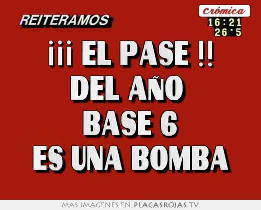 ¡¡¡ el pÁse !! del aÑo base 6 es una bomba