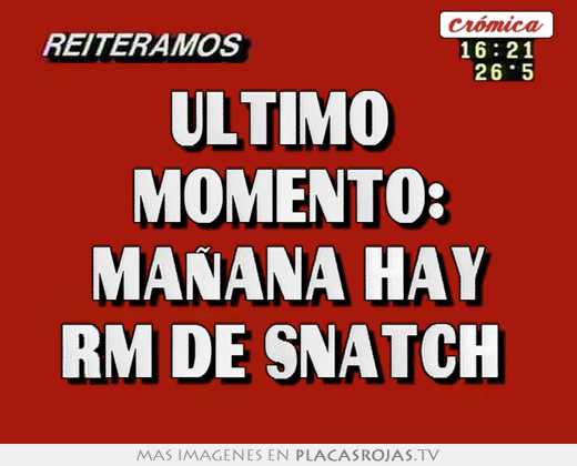 Último momento: mañana hay rm de snatch