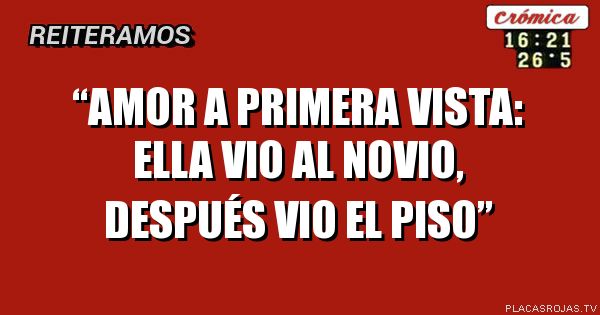 “AMOR A PRIMERA VISTA: ELLA VIO AL NOVIO, DESPUÉS VIO EL PISO”