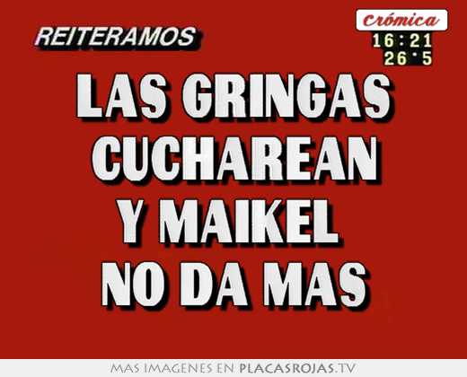 las gringas cucharean y maikel no da mas