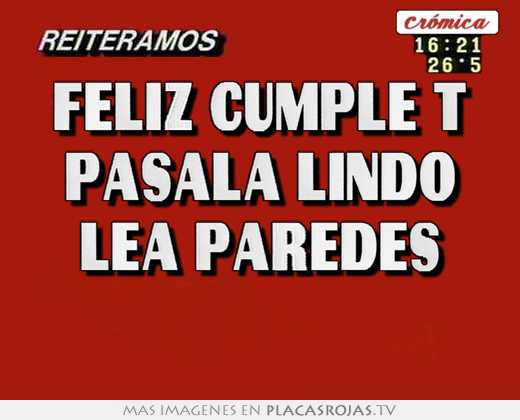 feliz cumple t pásala lindo lea paredes
