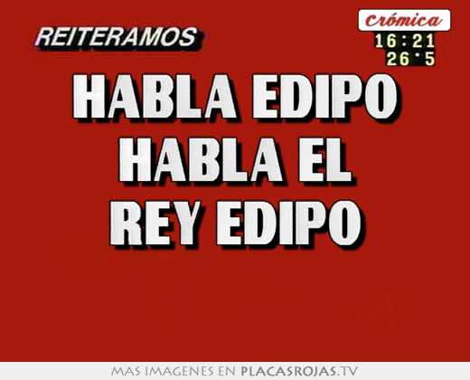habla edipo habla el rey edipo