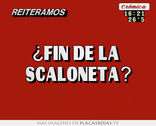 ¿fin de la scaloneta?