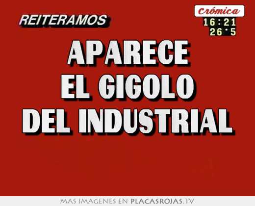 aparece el gigolo del industrial