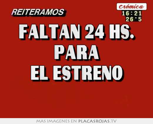 faltan 24 hs. para el estreno