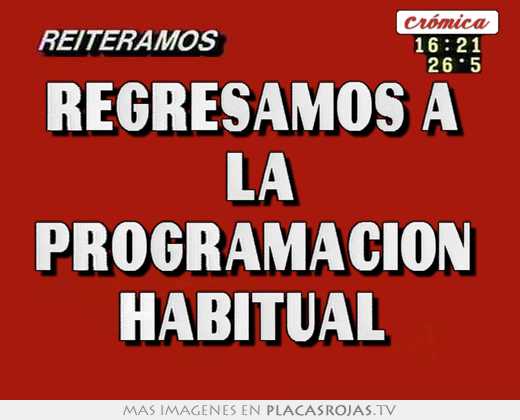 regresamos a la programación habitual