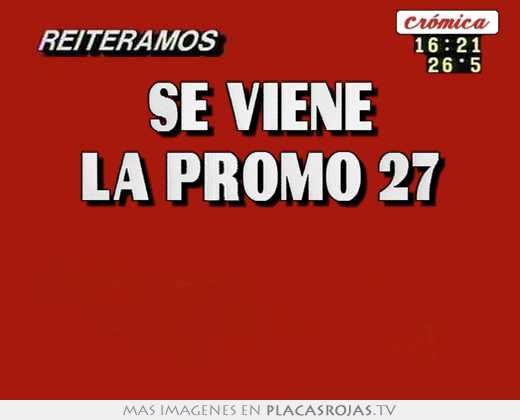 se viene la promo 27