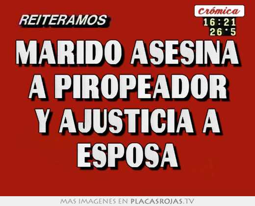 marido asesina a piropeador y ajusticia a esposa