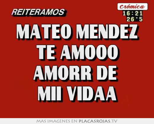 mateo mendez te amooo amorr de mii vidaa