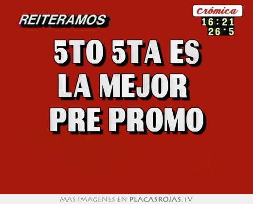 5to 5ta es la mejor pre promo