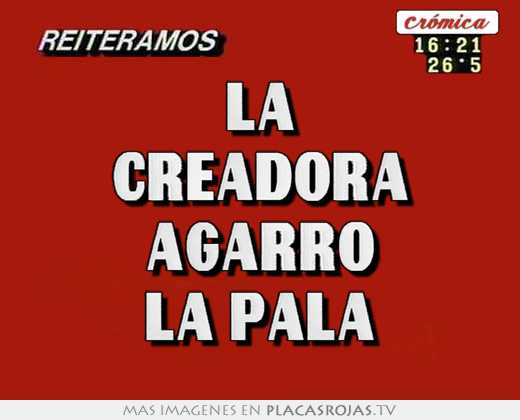 la creadora agarro la pala