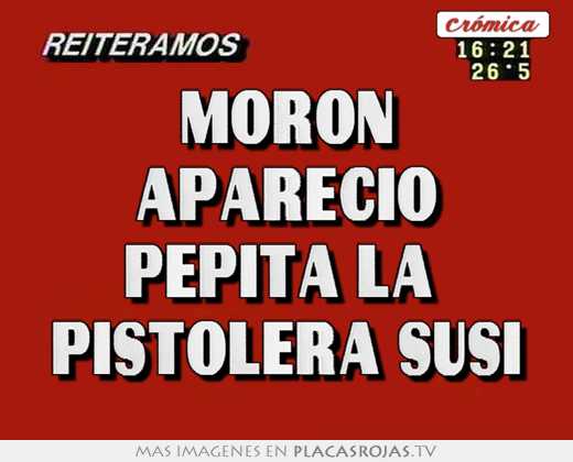 moron aparecio pepita la pistolera susi