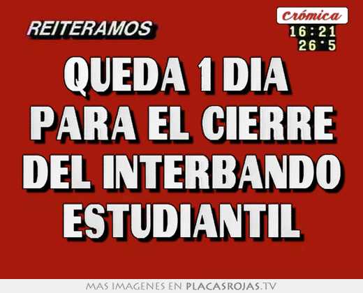 queda 1 día para el cierre del interbando estudiantil