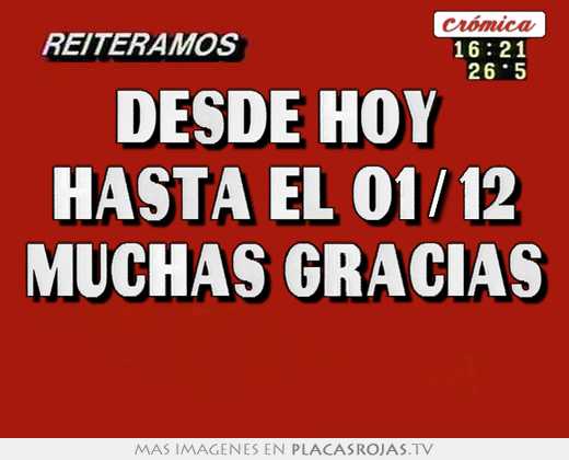desde hoy hasta el 01/12 muchas gracias