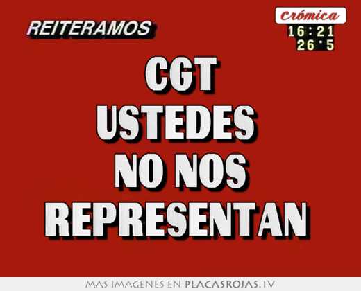 cgt ustedes no nos representan