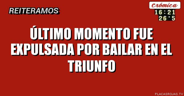 Último momento
Fue expulsada por bailar en el Triunfo