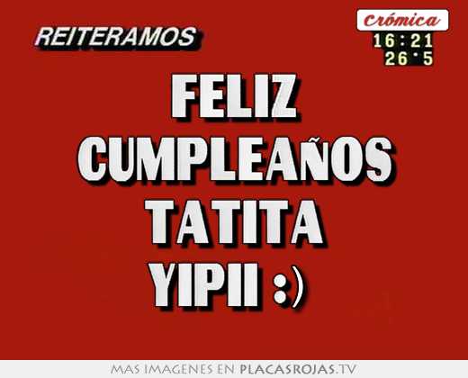 feliz cumpleaÑos tatita yipii :)