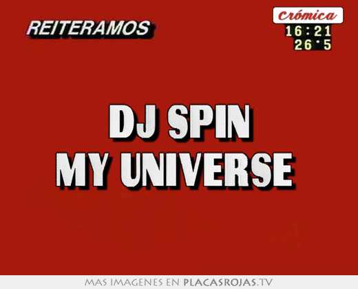 dj spin my universe