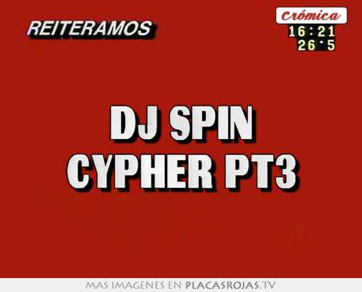 dj spin cypher pt3