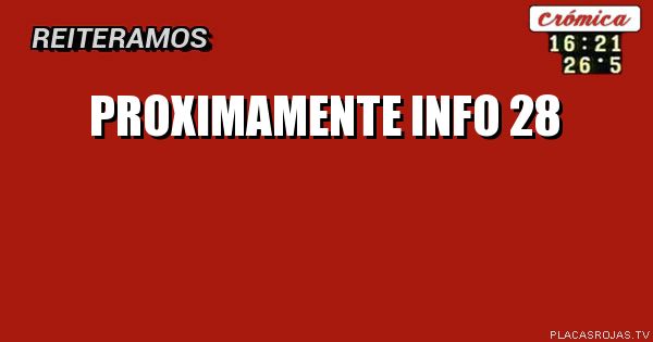 Proximamente Info 28