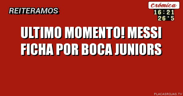 Ultimo momento! Messi ficha por boca juniors