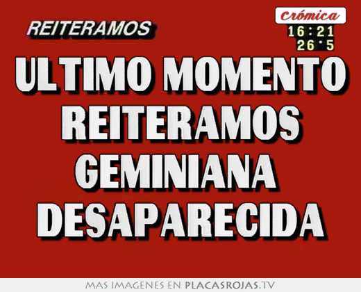 Último momento reiteramos geminiana desaparecida