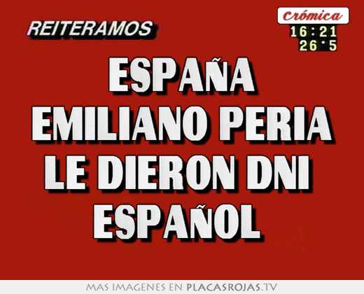 españa emiliano peria le dieron dni español