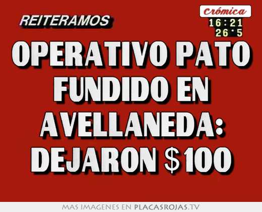 operativo pato fundido en avellaneda: dejaron $100
