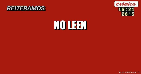 NO LEEN
