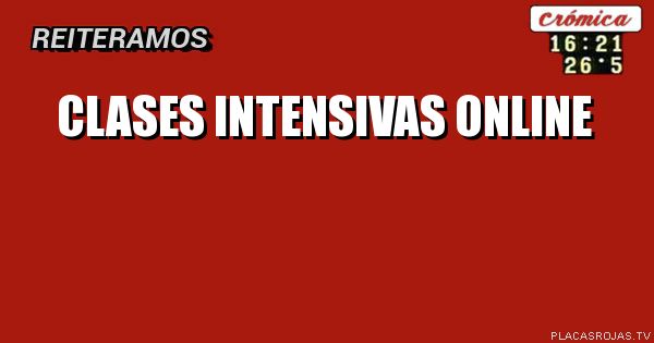 CLASES INTENSIVAS ONLINE