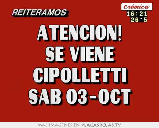 atención! se viene cipolletti sab 03-oct