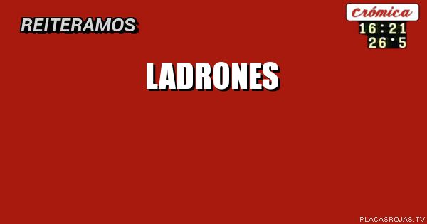 Ladrones