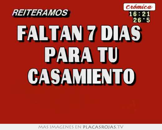 faltan 7 días para tu casamiento