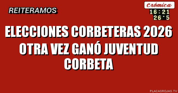 Elecciones Corbeteras 2026
Otra vez ganó juventud Corbeta