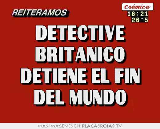 detective británico detiene el fin del mundo